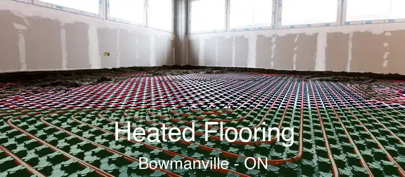  Heated Flooring Bowmanville - ON