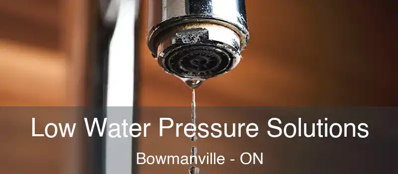  Low Water Pressure Solutions Bowmanville - ON