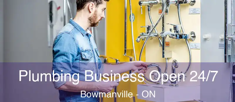  Plumbing Business Open 24/7 Bowmanville - ON