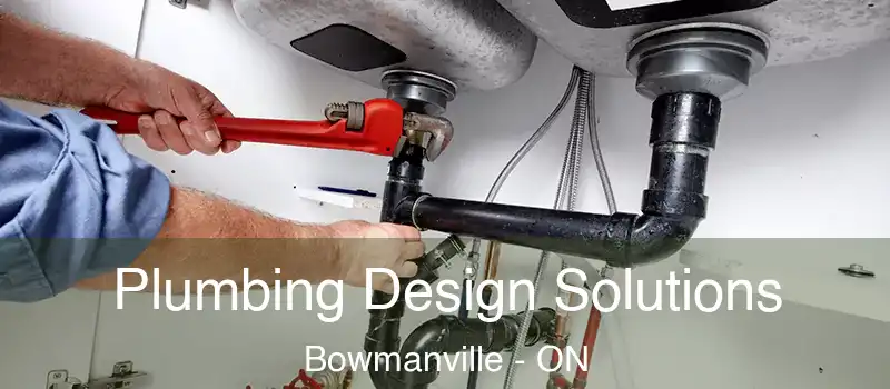  Plumbing Design Solutions Bowmanville - ON