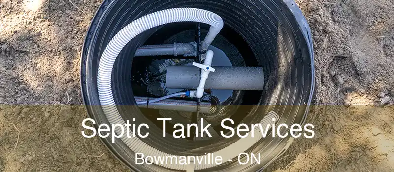 Septic Tank Services Bowmanville - ON