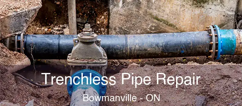  Trenchless Pipe Repair Bowmanville - ON