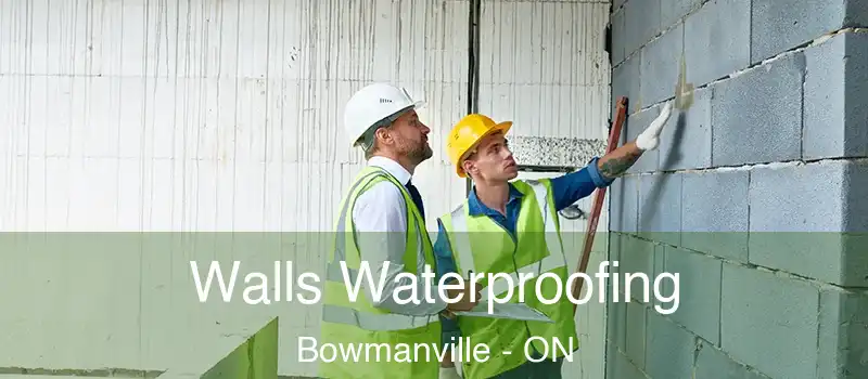  Walls Waterproofing Bowmanville - ON