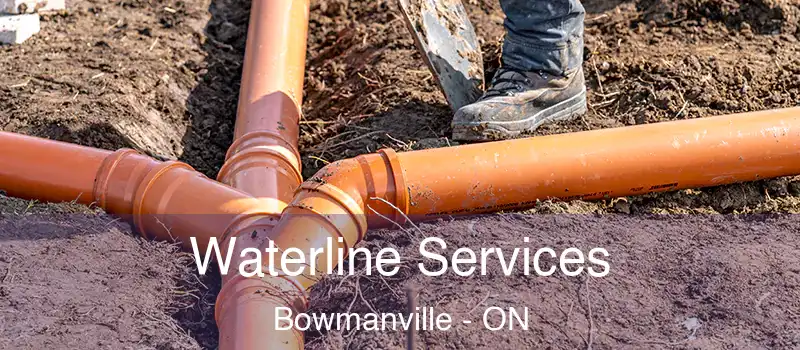  Waterline Services Bowmanville - ON
